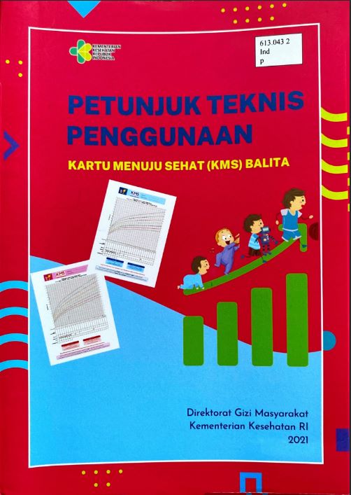 Petunjuk Teknis Penggunaan : Kartu Menuju Sehat (KMS) Balita