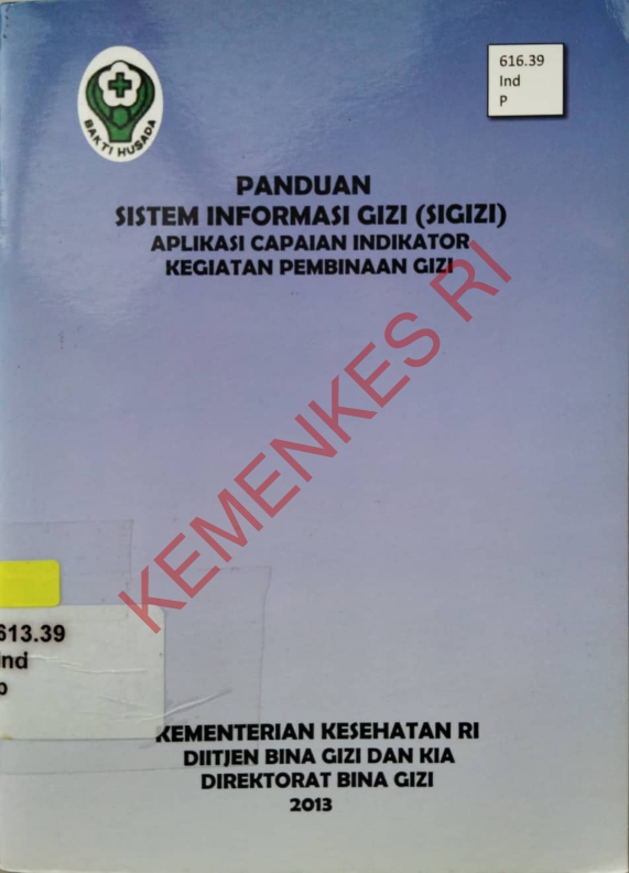 PANDUAN SISTEM INFORMASI GIZI (SIGIZI) APLIKASI CAPAIAN INDIKATOR KEGIATAN PEMBINAAN GIZI