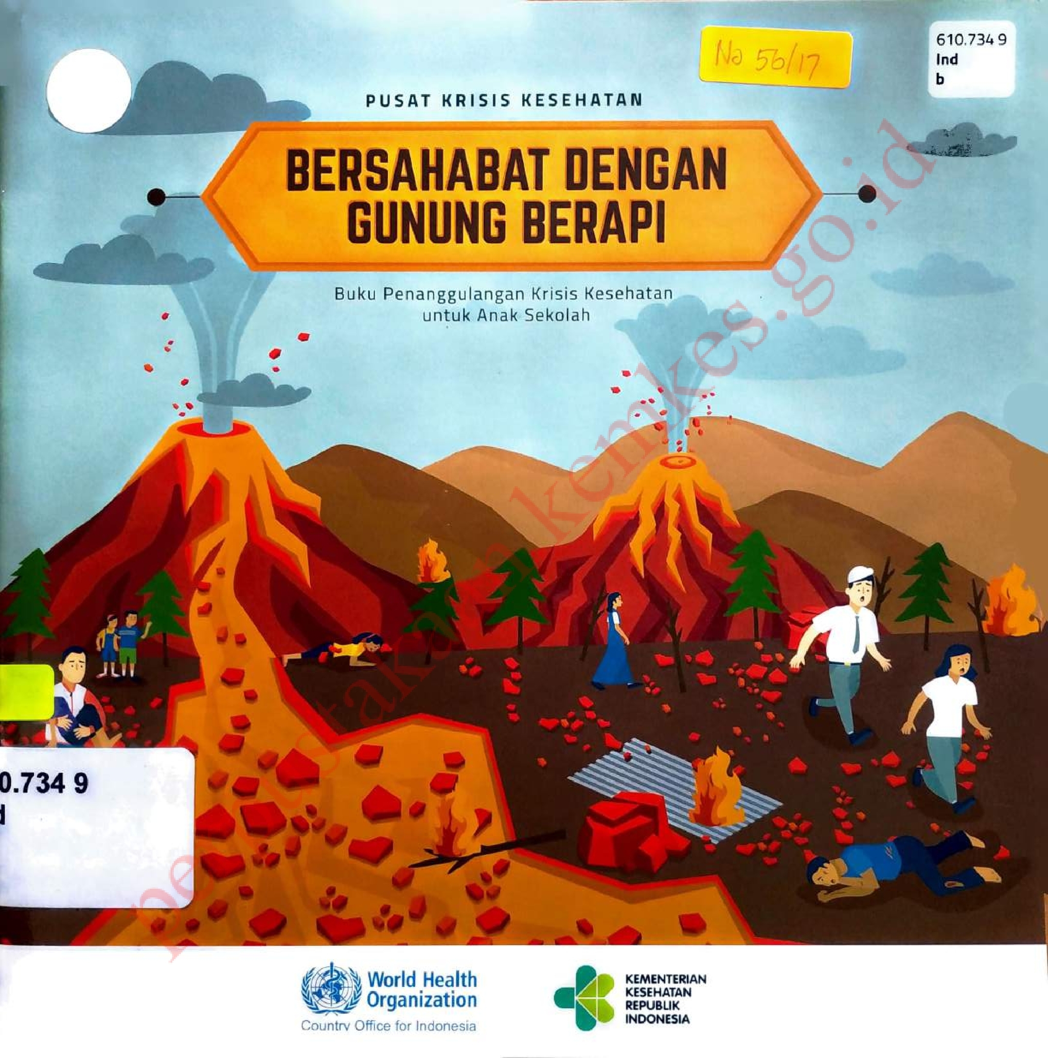 Bersahabat dengan gunung berapi : Buku penanggulangan krisis kesehatan untuk anak sekolah