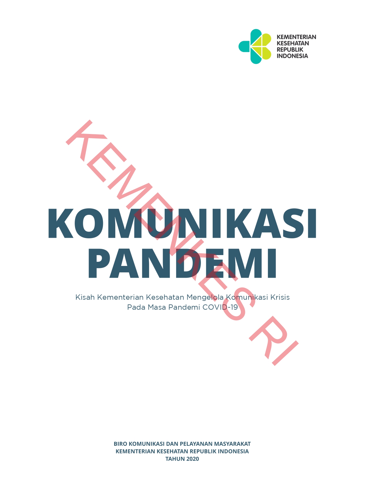 Komunikasi Pandemi : Kisah Kementerian Kesehatan Mengelola Komunikasi Krisis Pada Masa Pandemi Covid-19