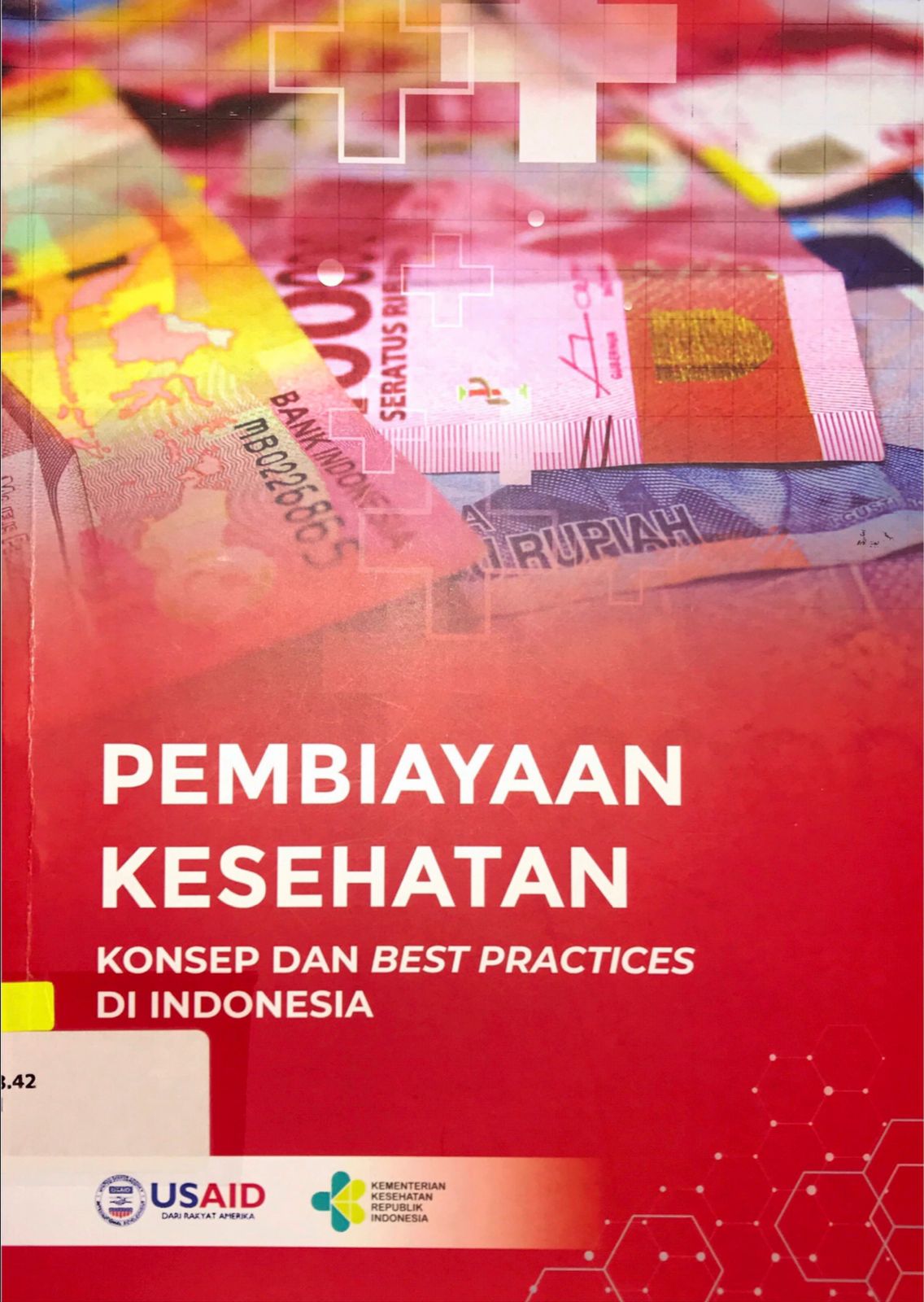 Pembiayaan Kesehatan Konsep Dan Best Practices Di Indonesia