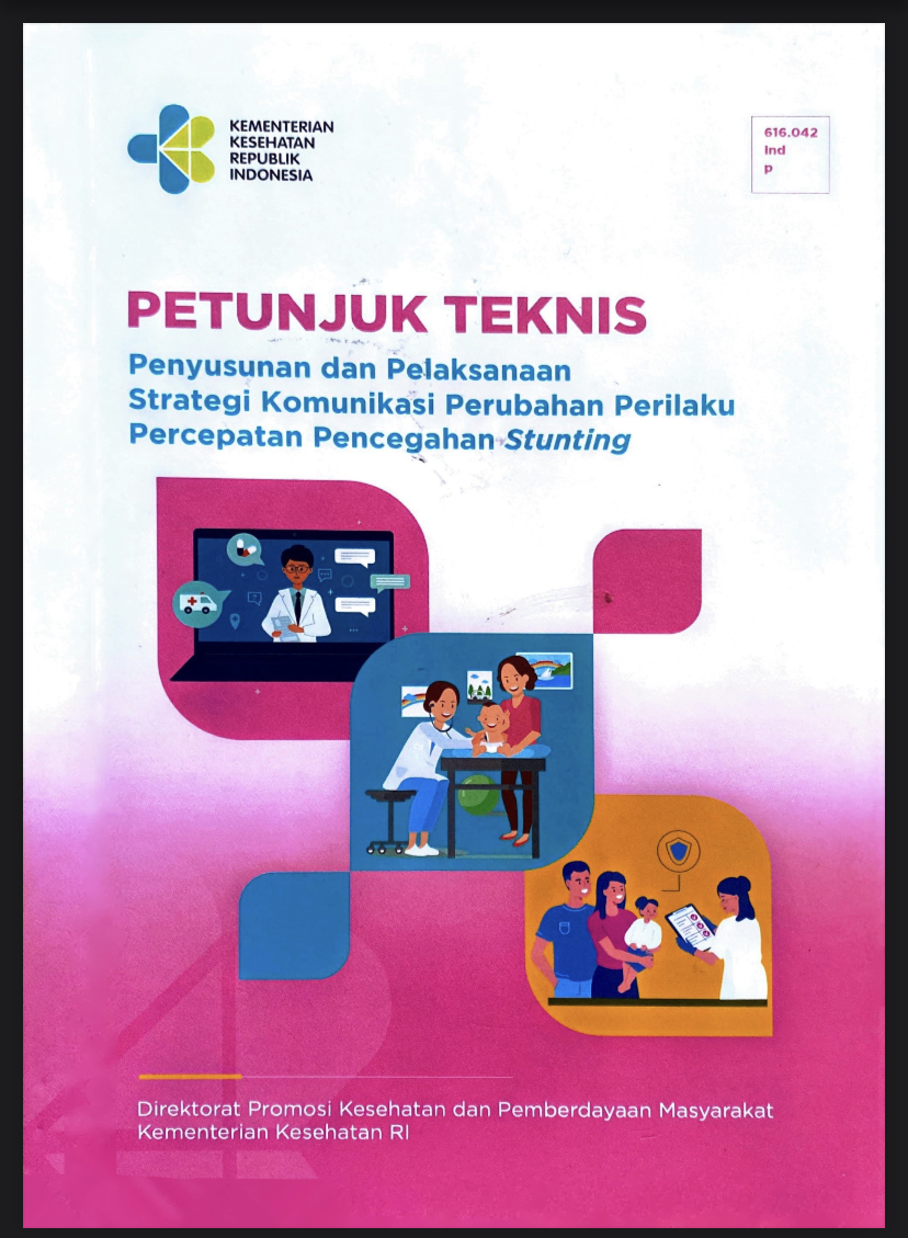 Petunjuk Teknis Penyusunan dan Pelaksanaan Strategi Komunikasi Perubahan Perilaku Percepatan Pencegahan Stunting