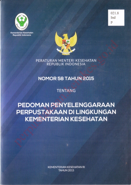 Permenkes RI No 58 tahun 2015 tentang Pedoman penyelenggaraan Perpustakaan di lingkungan Kementerian Kesehatan