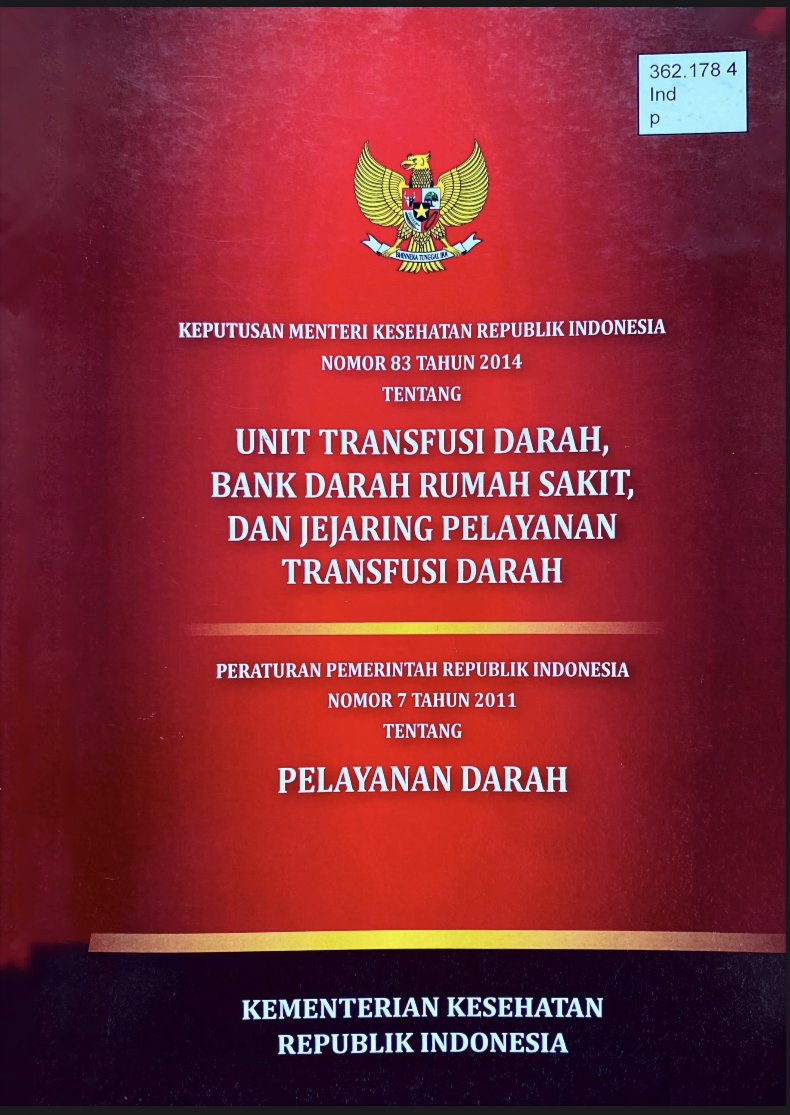 Keputusan Menteri Kesehatan Republik Indonesia Nomor 83 Tahun 2014 Tentang Unit Transfusi Darah, Bank Darah Rumah Sakit, dan Jejaring Pelayanan Transfusi Darah