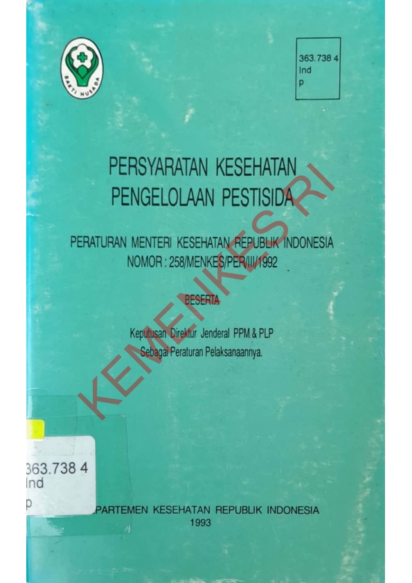 Persyaratan kesehatan pengelolaan pestisida : Peraturan Menteri Kesehatan Republik Indonesia Nomor: 258/MENKES/PER/III/1992