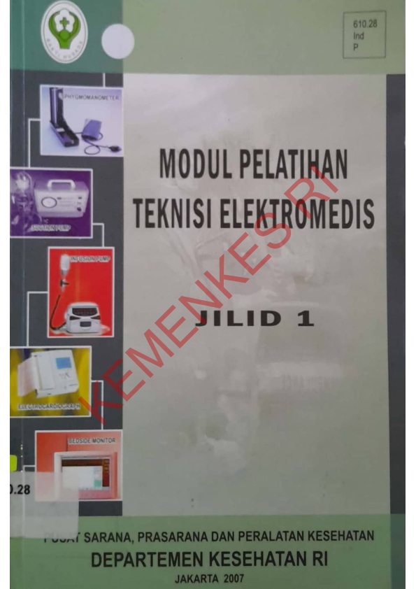 Modul pelatihan teknisi elektromedis Jilid 1