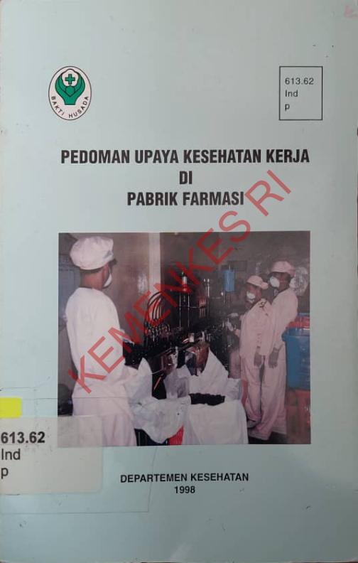 Pedoman Upaya Kesehatan Kerja DI Pabrik Farmasi