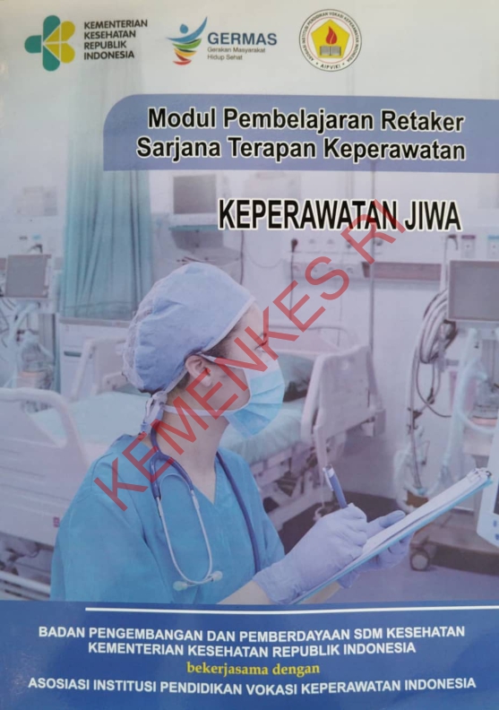 MODUL PEMBELAJARAN RETAKER SARJANA TERAPAN KEPERAWATAN KEPERAWATAN JIWA