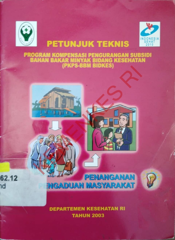 PETUNJUK TEKNIS PROGRAM KOMPENSASI PENGURANGAN SUBSIDI BAHAN BAKAR MINYAK BIFANG KESEHATAN (PKPS-BBM BIDKES)