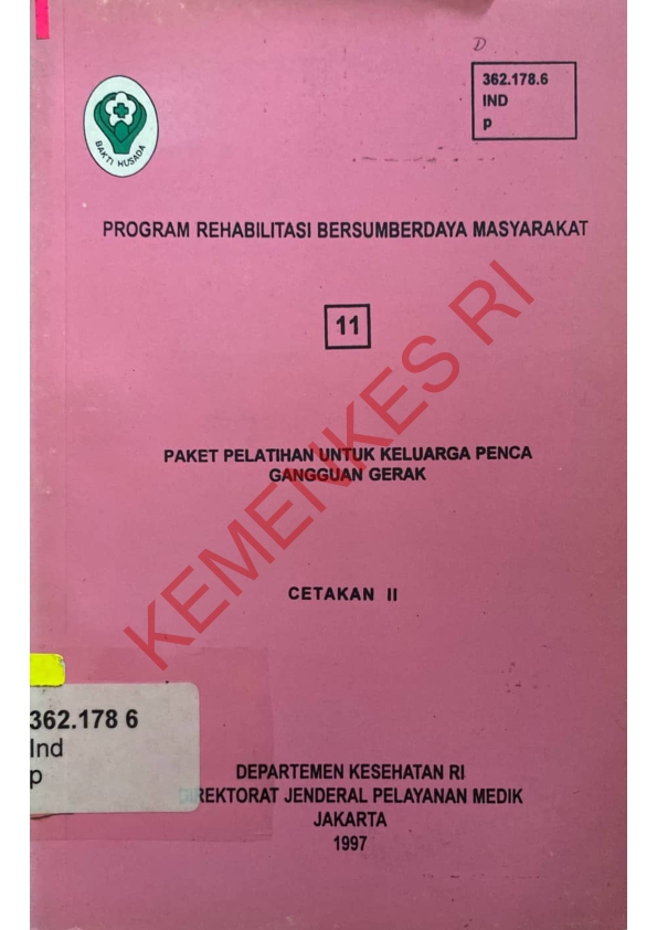 Program Rehabilitasi Bersumberdaya Masyarakat (11) Paket Pelatihan Untuk Keluarga Penca Gangguan Gerak (Cetakan II)