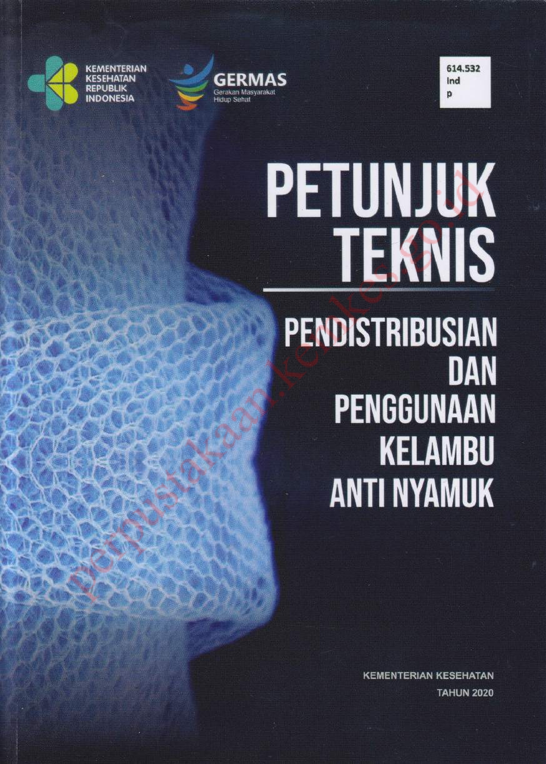 Petunjuk Teknis Pendistribusian dan Penggunaan Kelambu Anti Nyamuk