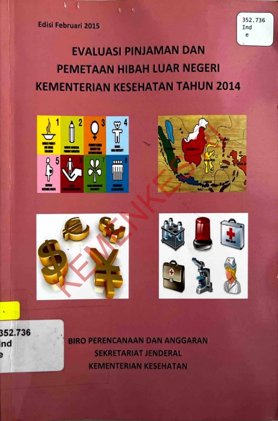 Evaluasi Pinjaman dan Pemetaan Hibah Luar Negeri Kementerian Kesehatan Tahun 2014