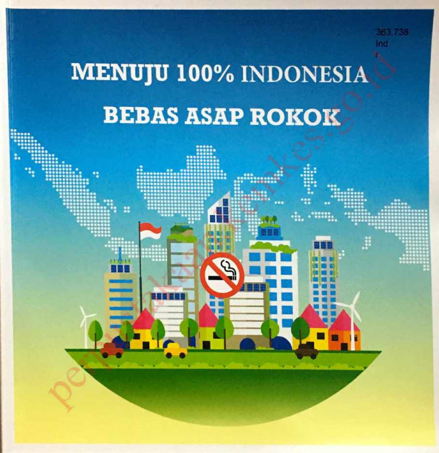 Menuju 100% Indonesia Bebas Asap Rokok