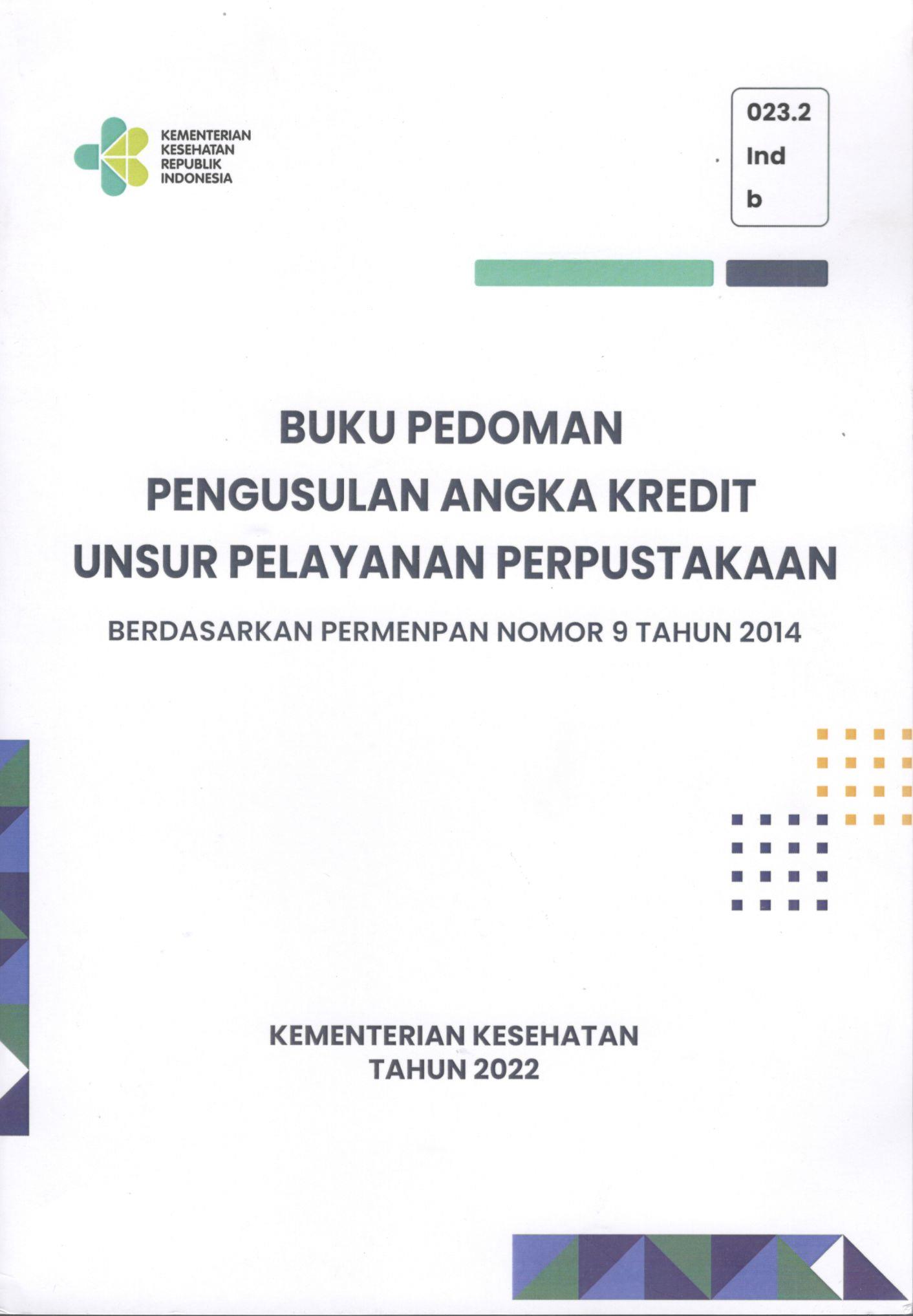 Buku Pedoman Pengusulan Angka Kredit Unsur Pelayanan Perpustakaan : Berdasarkan Permenpan Nomor 9 Tahun 2014