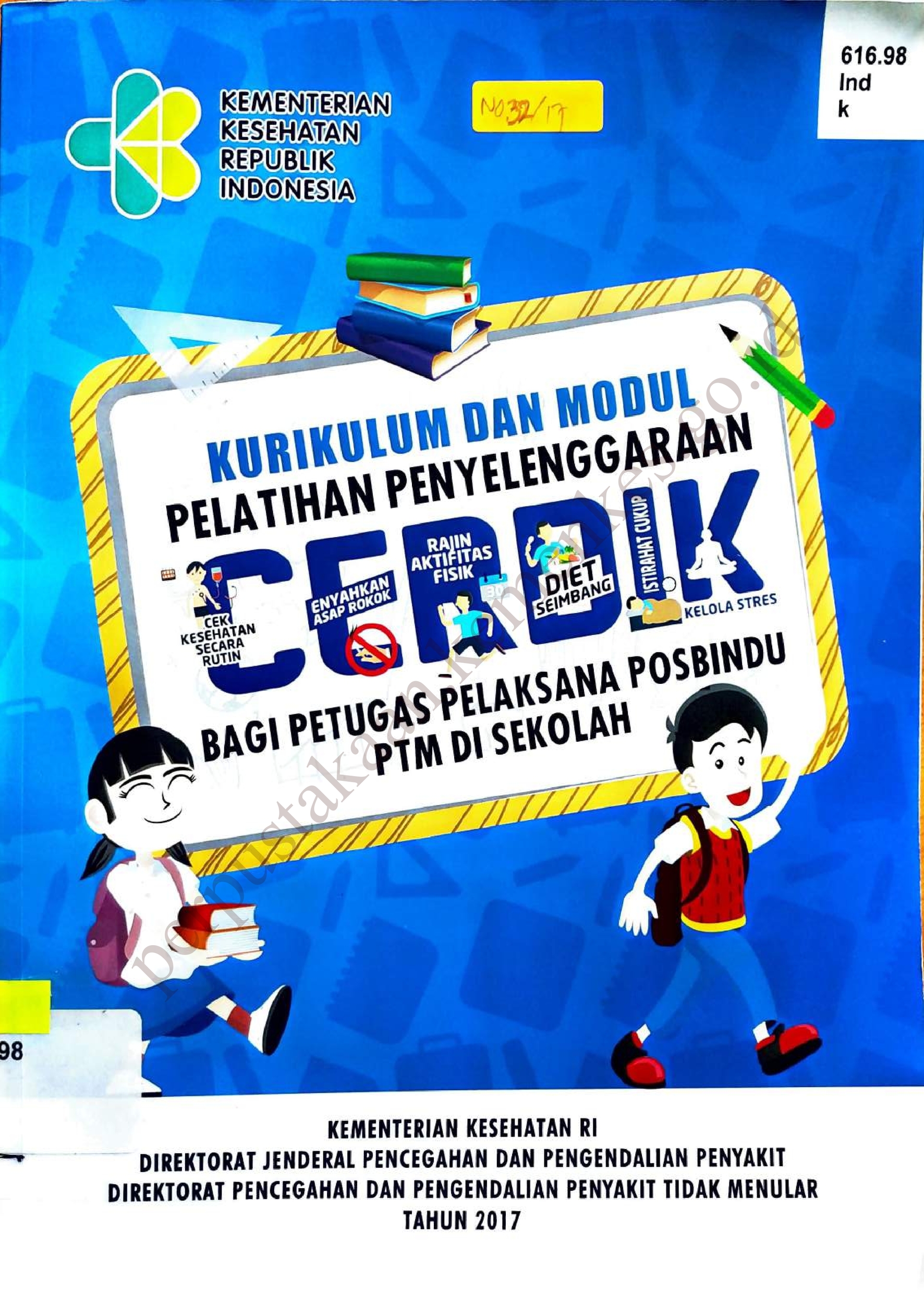 Kurikulum dan Modul Pelatihan Penyelenggaraan CERDIK bagi Petugas Pelaksana Posbindu PTM di Sekolah