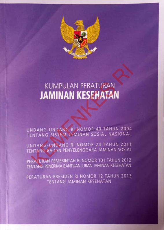 Kumpulan Peraturan Jaminan Kesehatan Undang-undang RI Nomor 40 Tahun 2004 Tentang Sistem Jaminan Nasional