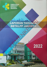 Laporan Tahunan BBTKLPP Jakarta