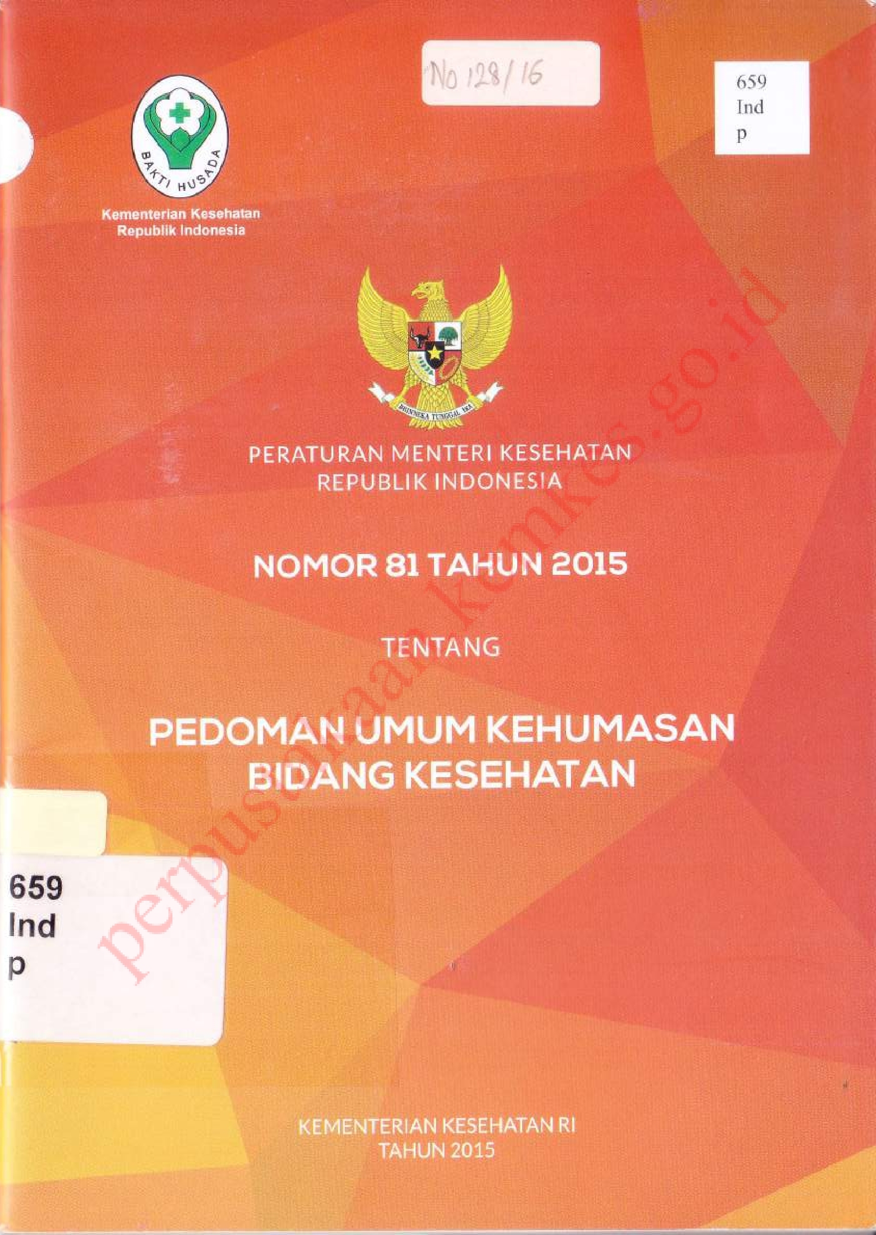 Peraturan Menteri Kesehatan RI Nomor 81 Tahun 2015 Tentang Pedoman Umum Kehumasan Bidang Kesehatan