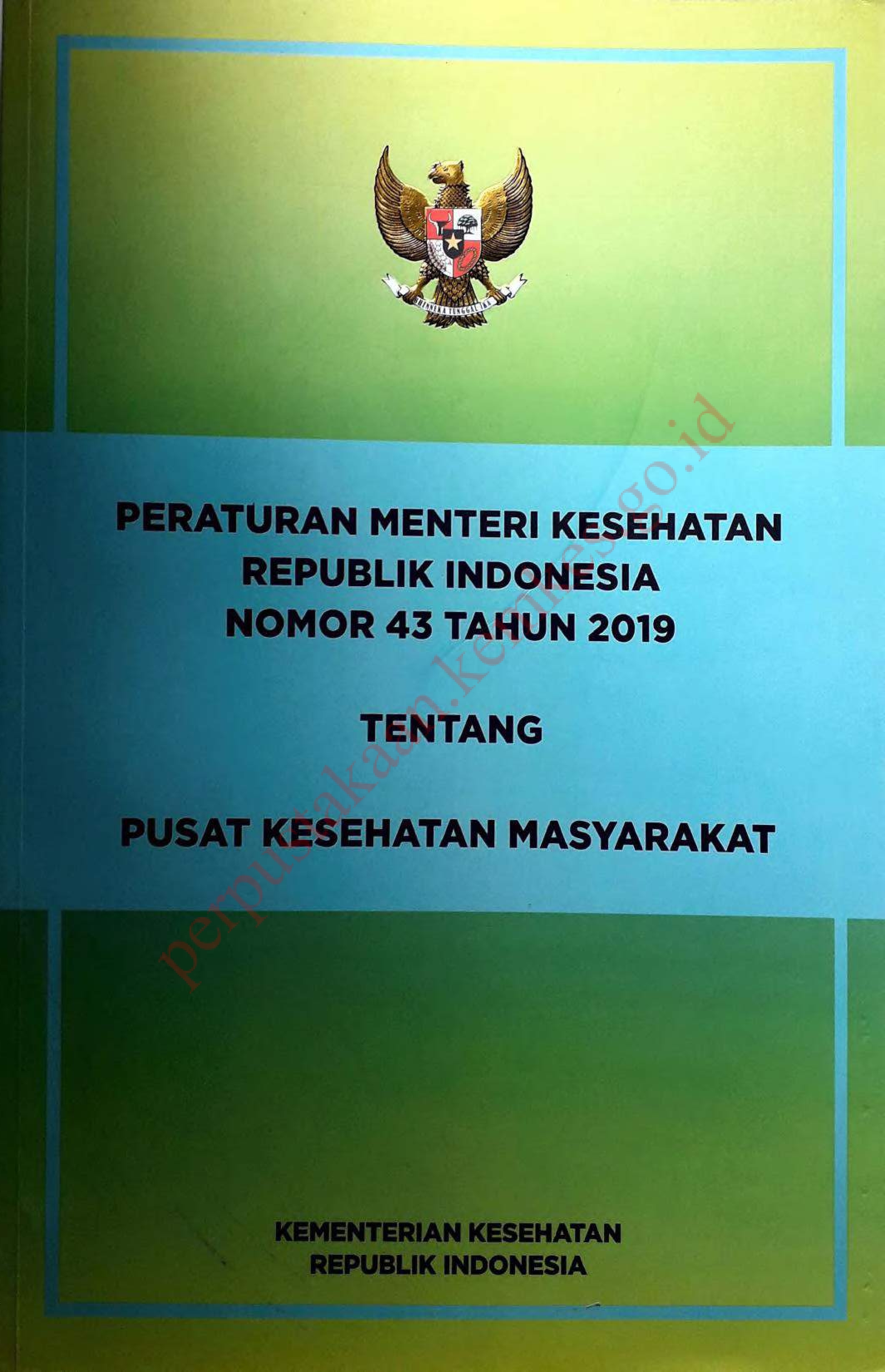 Peraturan Menteri Kesehatan Republik Indonesia Nomor 43 Tahun 2019 tentang Pusat Kesehatan Masyarakat