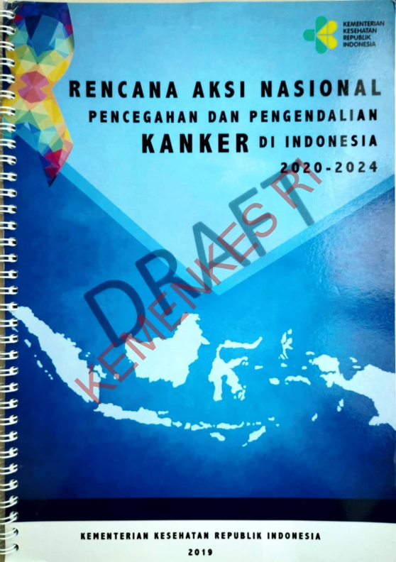 Rencana Aksi Nasional Pencegahan dan Pengendalian Kanker Di Indonesia 2020-2024